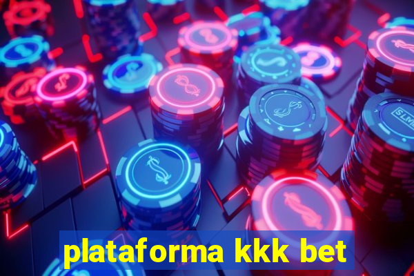 plataforma kkk bet